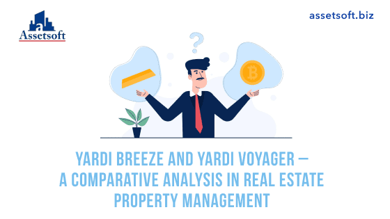 Yardi Breeze and Yardi Voyager - Comparative Analysis in Real Estate Property Management 